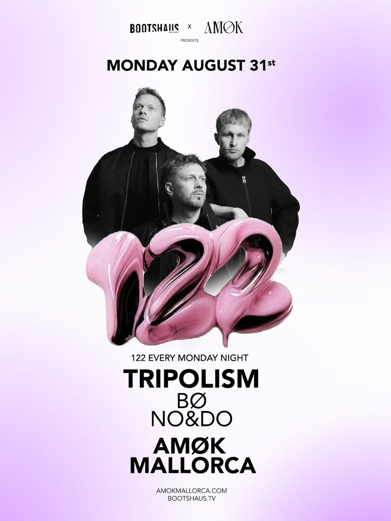 122 - AMOK x Bootshaus - Tripolism at Discoteca Amok Mallorca