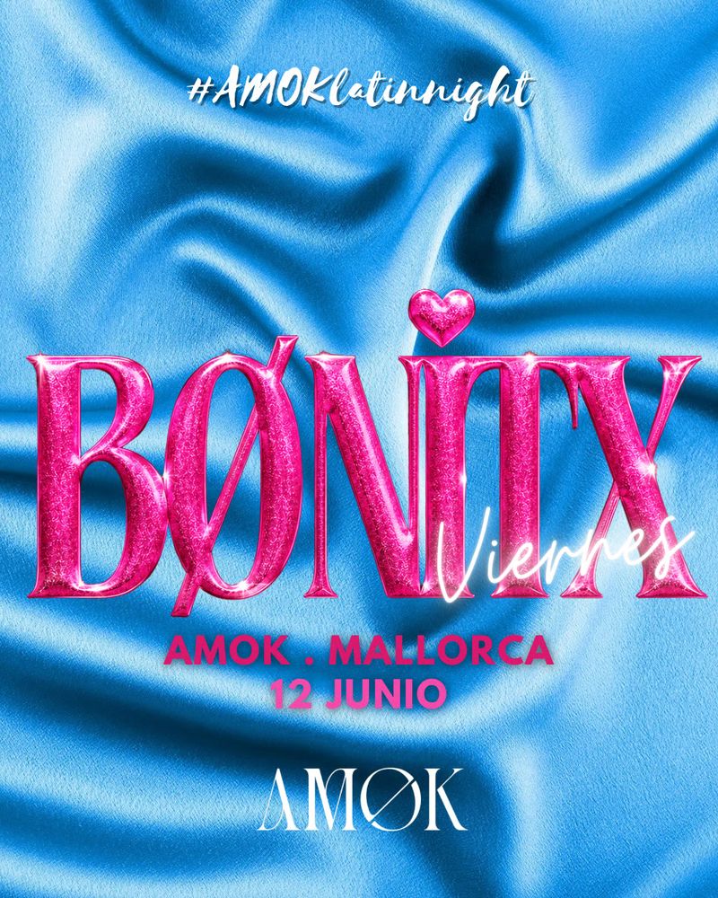 Bonitx at Discoteca Amok Mallorca