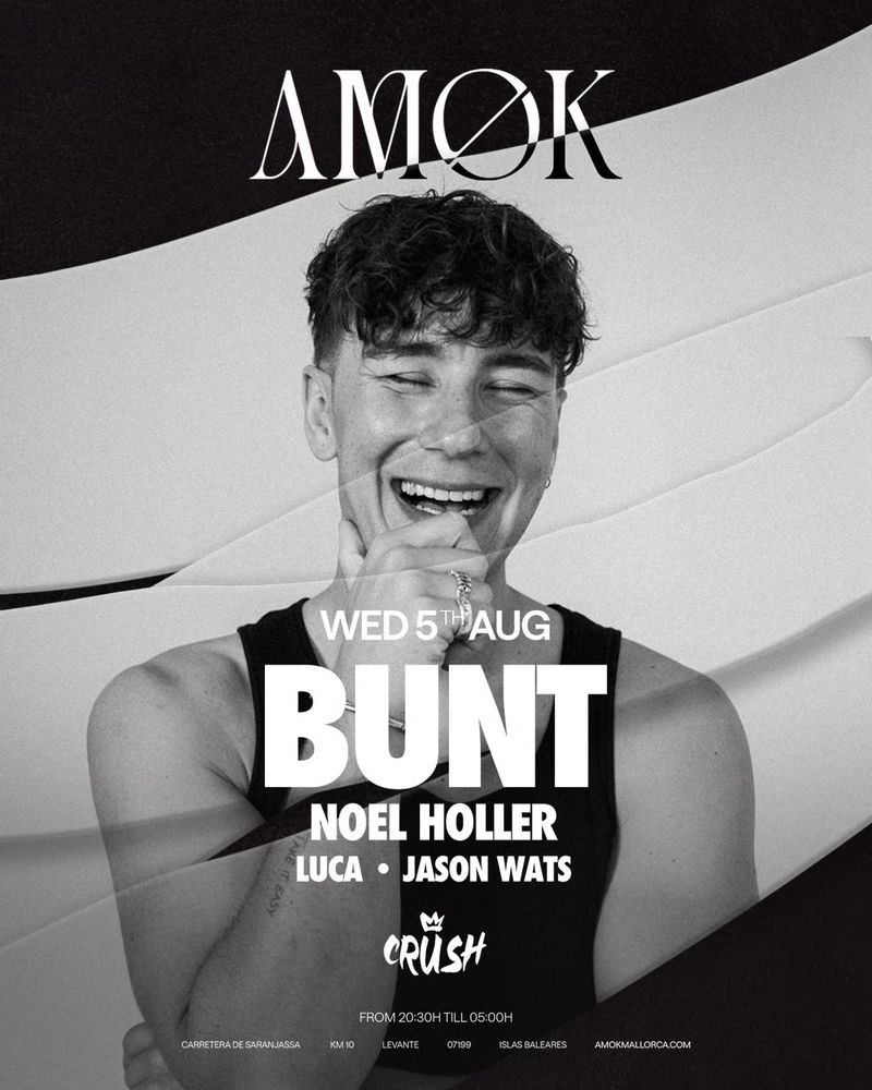 BUNT - Amøk X Crush at Discoteca Amok Mallorca