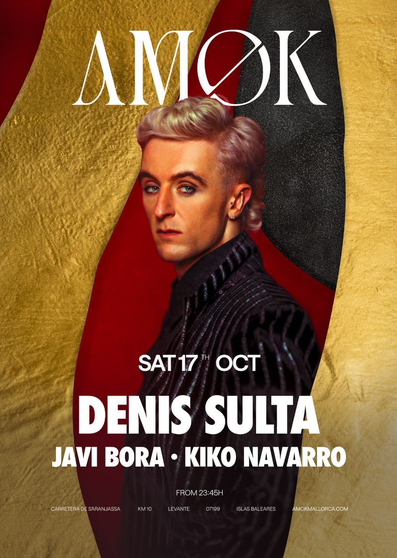 AMØK presents: Denis Sulta at Discoteca Amok Mallorca