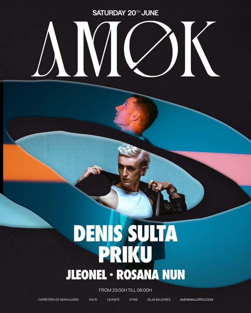 AMØK presents: Denis Sulta & Priku at Discoteca Amok Mallorca