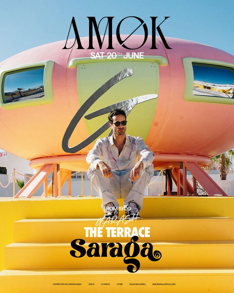 GARASH TERRACE TAKEOVER - SARAGA at Discoteca Amok Mallorca