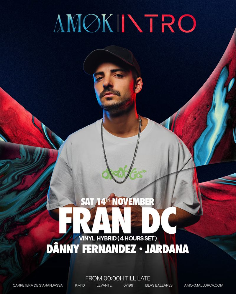 Intro presents: Fran DC at Discoteca Amok Mallorca