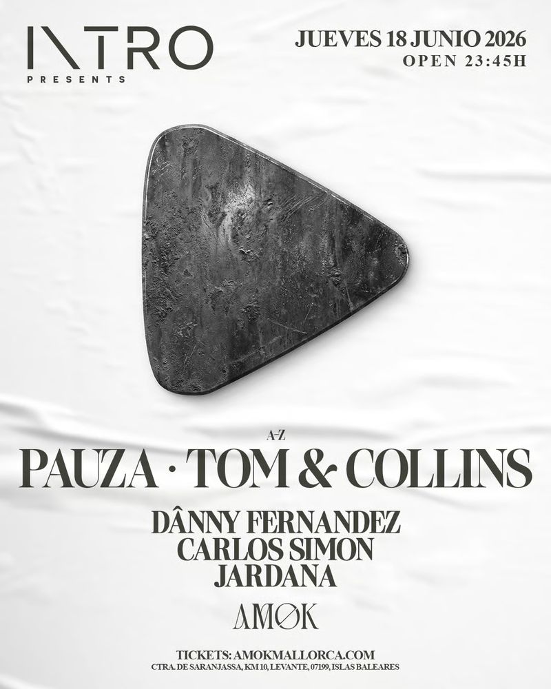 Intro presents: Pauza - Tom & Collins at Discoteca Amok Mallorca