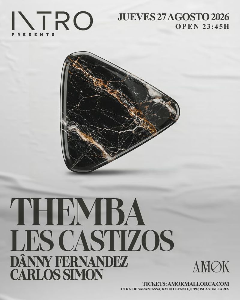 Intro presents: Themba & Les Castizos at Discoteca Amok Mallorca
