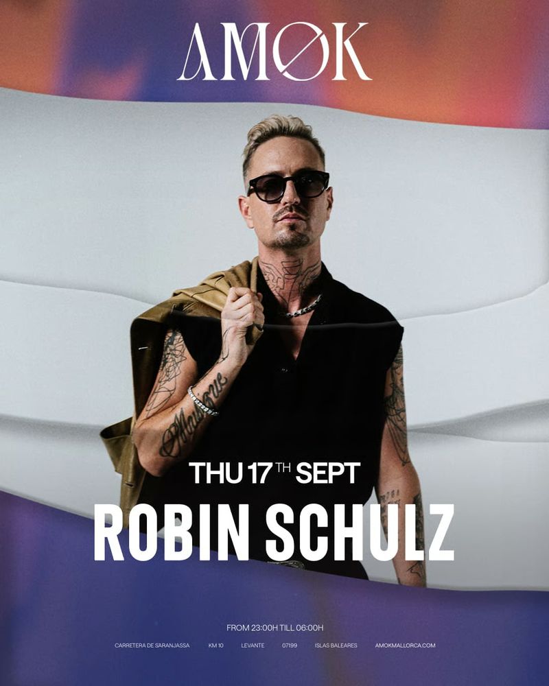ROBIN SCHULZ at Discoteca Amok Mallorca