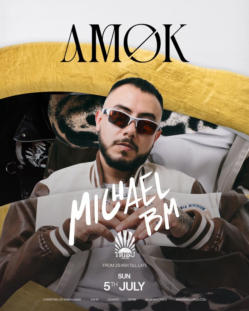 AMØK x Tribu Michael BM at Discoteca Amok Mallorca