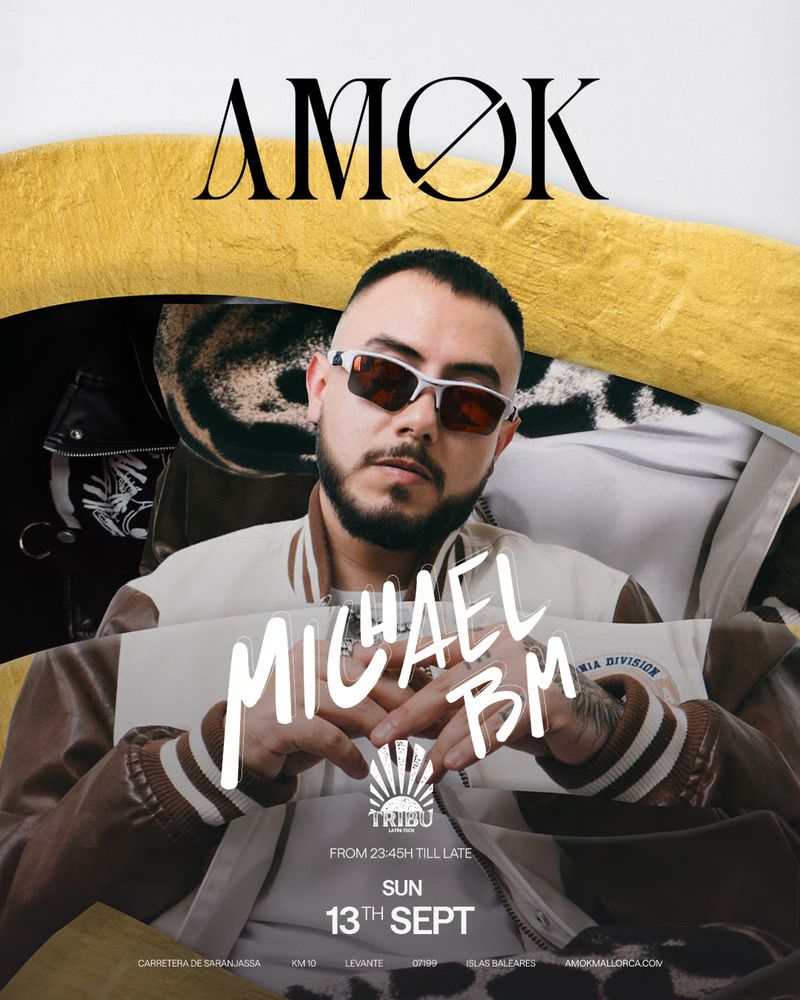 AMØK x Tribu Michael BM at Discoteca Amok Mallorca