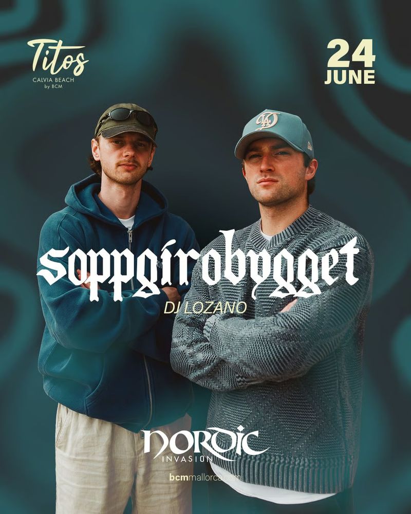 ALEX D'ROSSO & SOPPGIROBYGGET - Titos Calvià Beach at BCM Mallorca