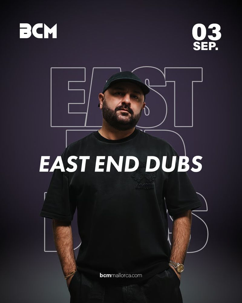 EAST END DUBS - BCM Mallorca at BCM Mallorca