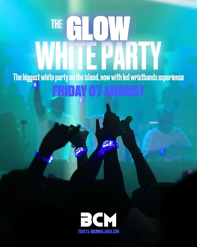 THE GLOW WHITE PARTY - BCM Mallorca at BCM Mallorca