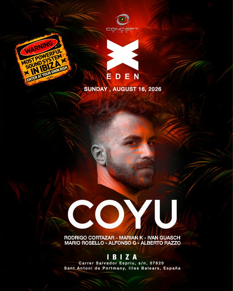 CONCEPT NIGHT: COYU at Eden Ibiza
