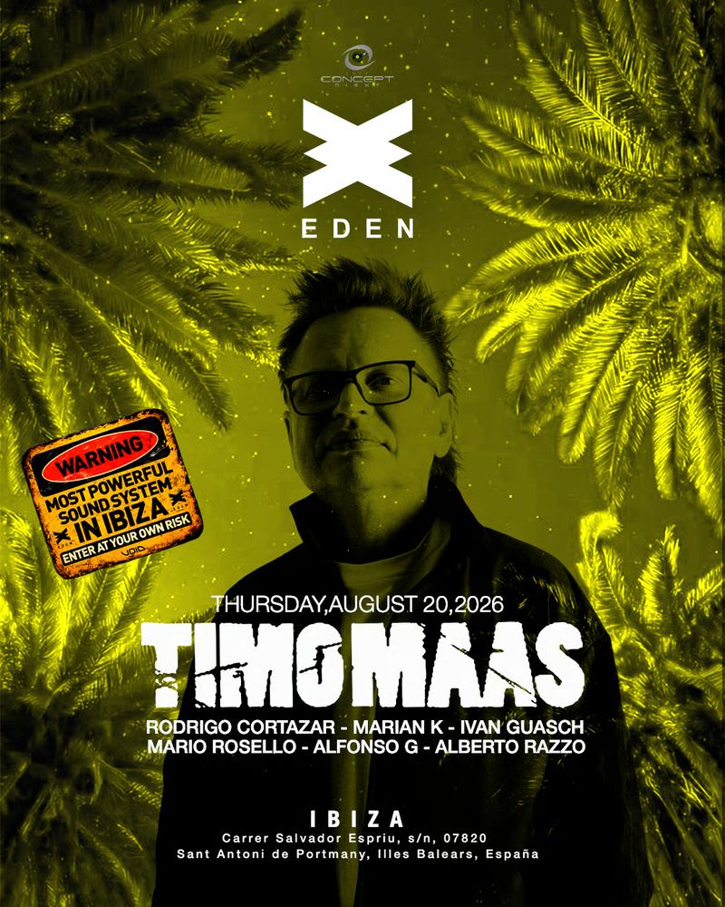 CONCEPT NIGHT: TIMO MAAS (ROOM 2) at Eden Ibiza