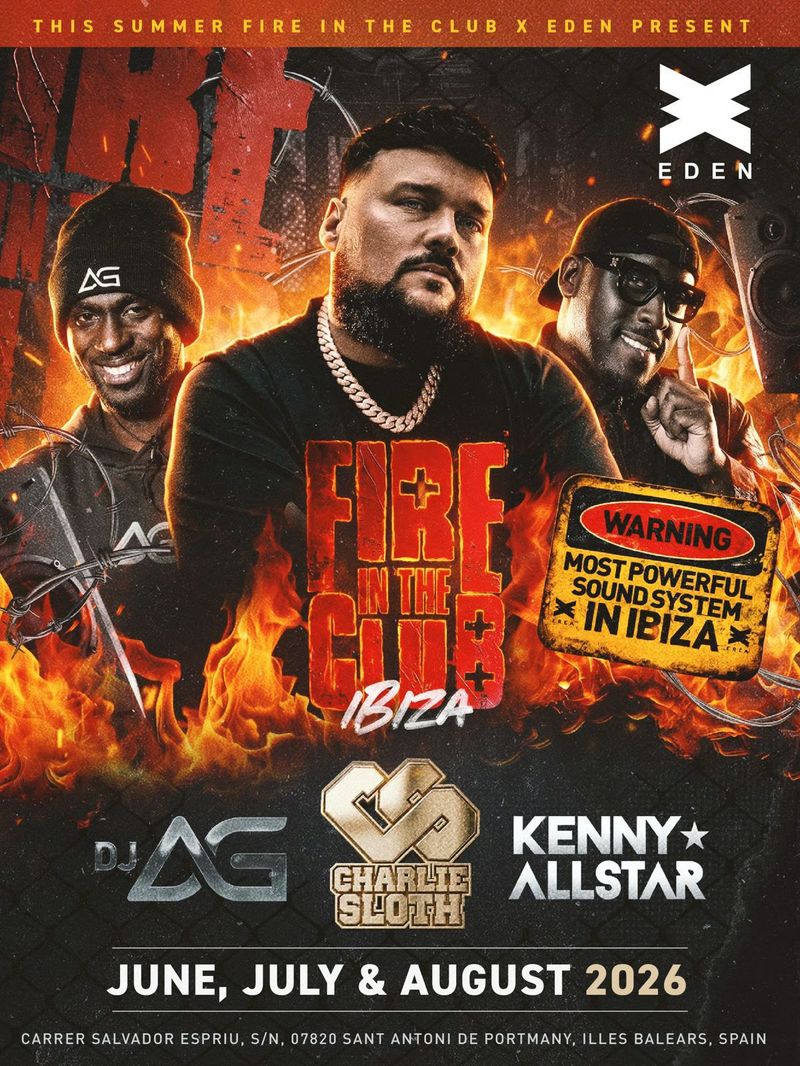 FIRE IN THE CLUB WEEK 2 at Eden Ibiza