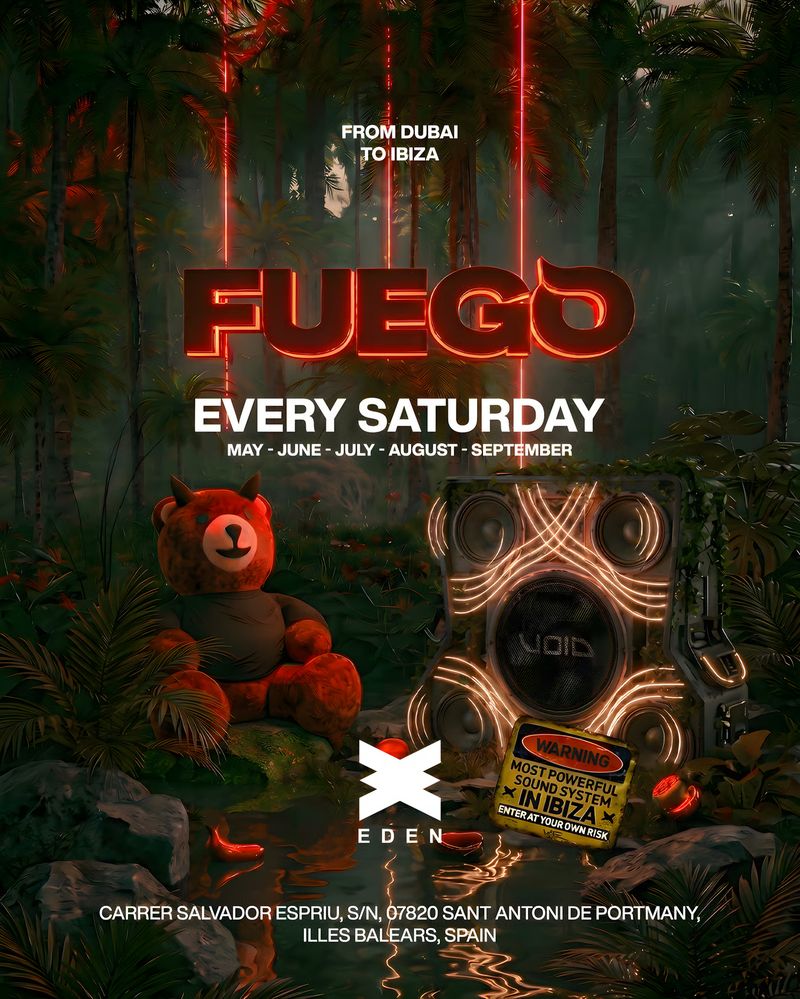 FUEGO WEEK 9 at Eden Ibiza