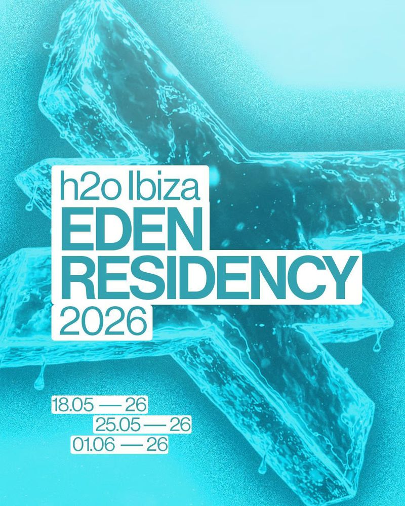H2O IBIZA TAKEOVER 3 at Eden Ibiza