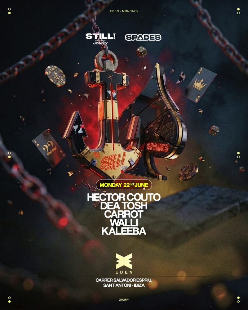 STILL X SPADES WEEK 2 at Eden Ibiza