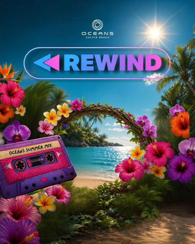 CLOSING FESTIVAL - REWIND at Oceans Calvia Beach