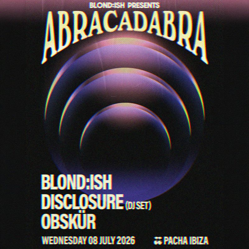 BLOND:ISH | ABRACADABRA — SEASON II at Pacha Ibiza