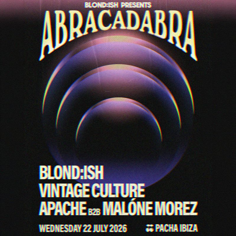 BLOND:ISH | ABRACADABRA — SEASON II at Pacha Ibiza