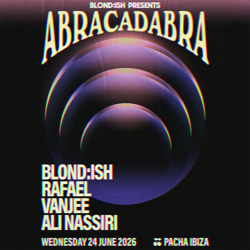 BLOND:ISH | ABRACADABRA — SEASON II at Pacha Ibiza