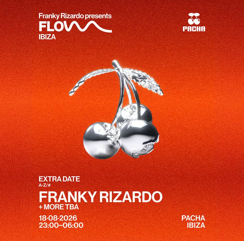 FRANKY RIZARDO PRESENTS FLOW - CLOSING PARTY at Pacha Ibiza