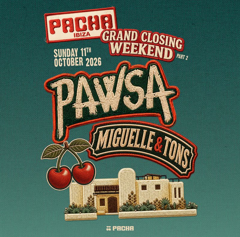 GRAND CLOSING WEEKEND - PART 2 | PAWSA, MIGUELLE & TONS at Pacha Ibiza