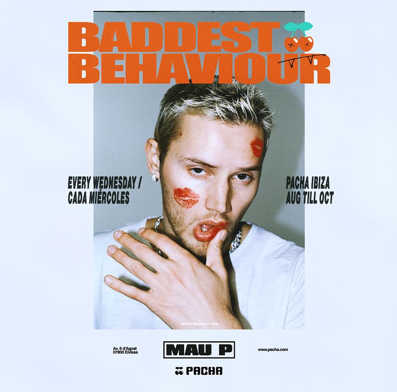 MAU P | BADDEST BEHAVIOUR at Pacha Ibiza
