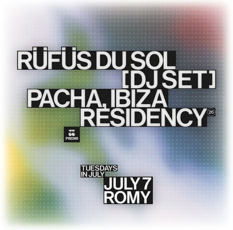 RÜFÜS DU SOL [DJ SET] at Pacha Ibiza
