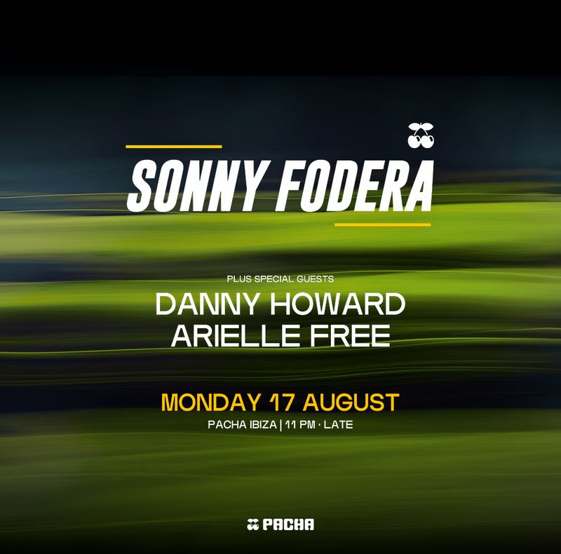 SONNY FODERA at Pacha Ibiza