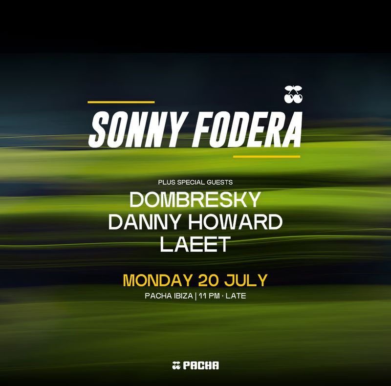 SONNY FODERA at Pacha Ibiza